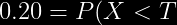 \bg_black 0.20=P(X< T)=1-e^{\frac{T}{6}}